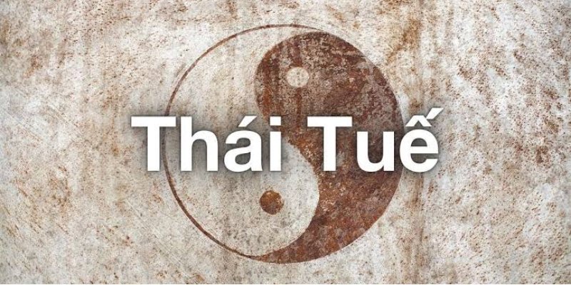 Thái Tuế 2026 - Những Tuổi Được Cho Là Phạm Và Điều Lưu Ý