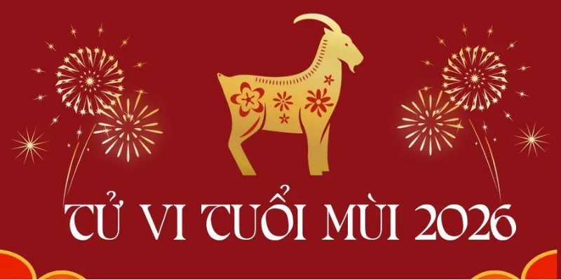 Tử Vi Tuổi Mùi - Luận Giải Vận Mệnh, Công Danh, Tình Duyên