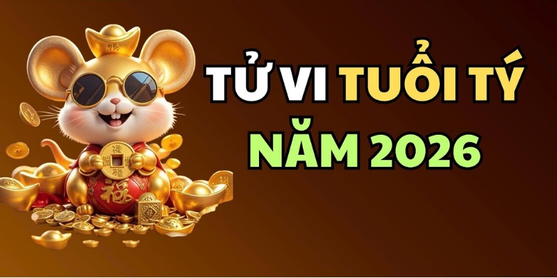 Tử Vi Tuổi Tí 2026 - Luận Giải Vận Trình Chi Tiết Và Lưu Ý